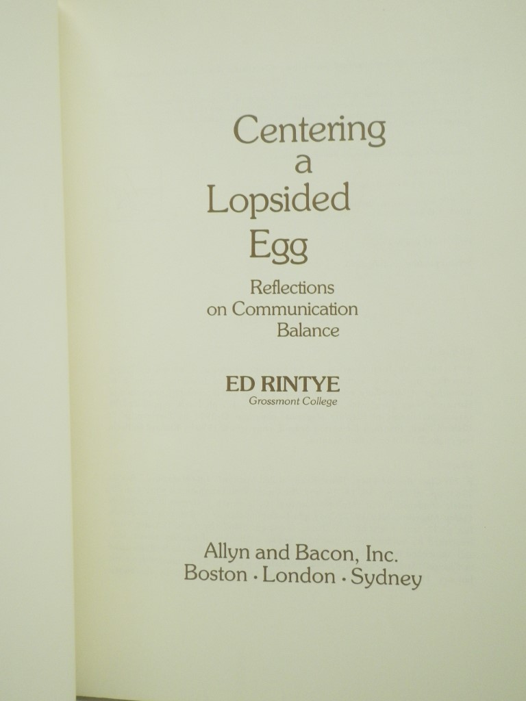 Image 1 of Centering a Lopsided Egg: Reflections on Communication