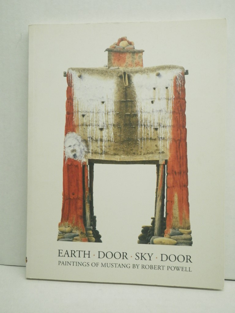 Earth Door Sky Door: Paintings of Mustang