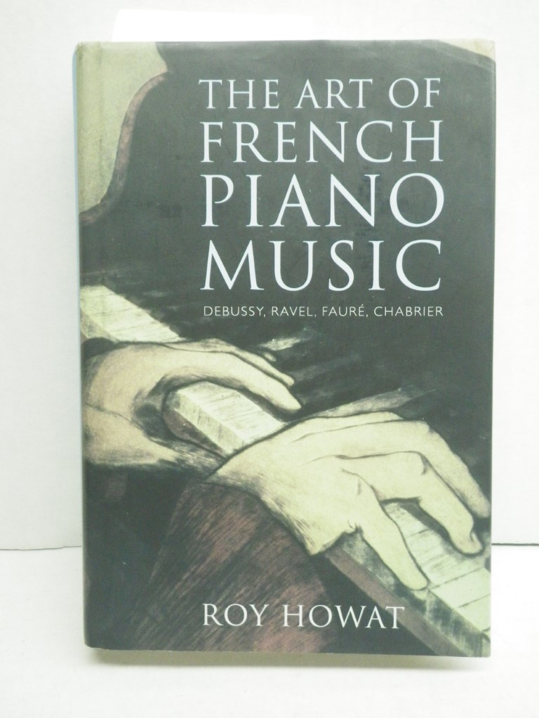 Image 0 of The Art of French Piano Music: Debussy, Ravel, Fauré, Chabrier