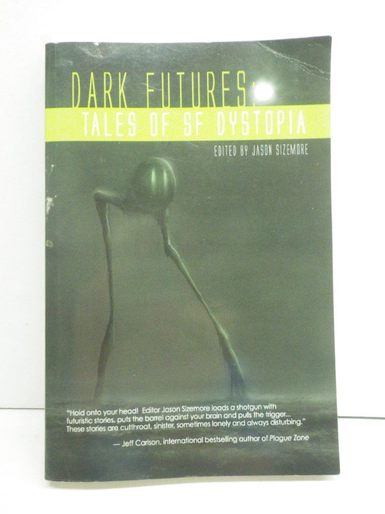 Dark Futures: Tales of Dystopian SF