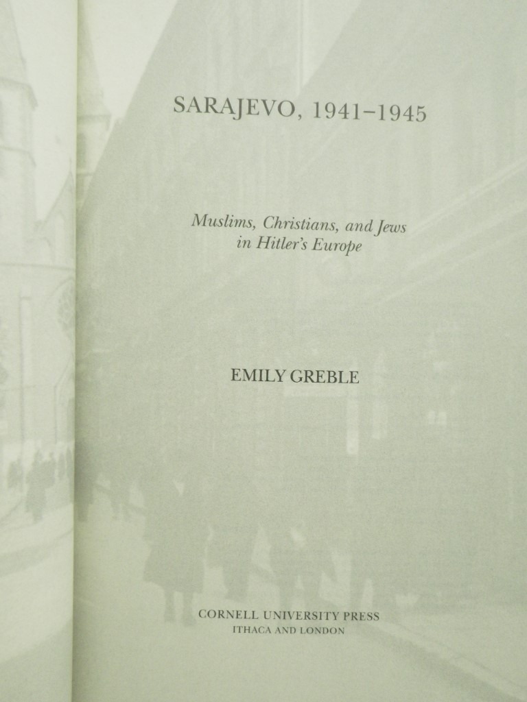 Image 1 of Sarajevo, 1941-1945: Muslims, Christians, and Jews in Hitler's Europe