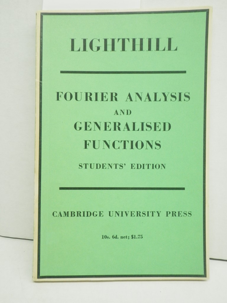Introduction to Fourier Analysis and Generalized Functions.  (Student Edition)