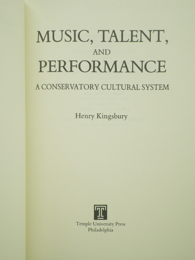 Image 1 of Music, Talent, and Performance: A Conservatory Cultural System