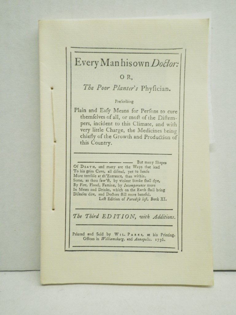 Every man his own doctor, or, The poor planter's physician, facsimile edition
