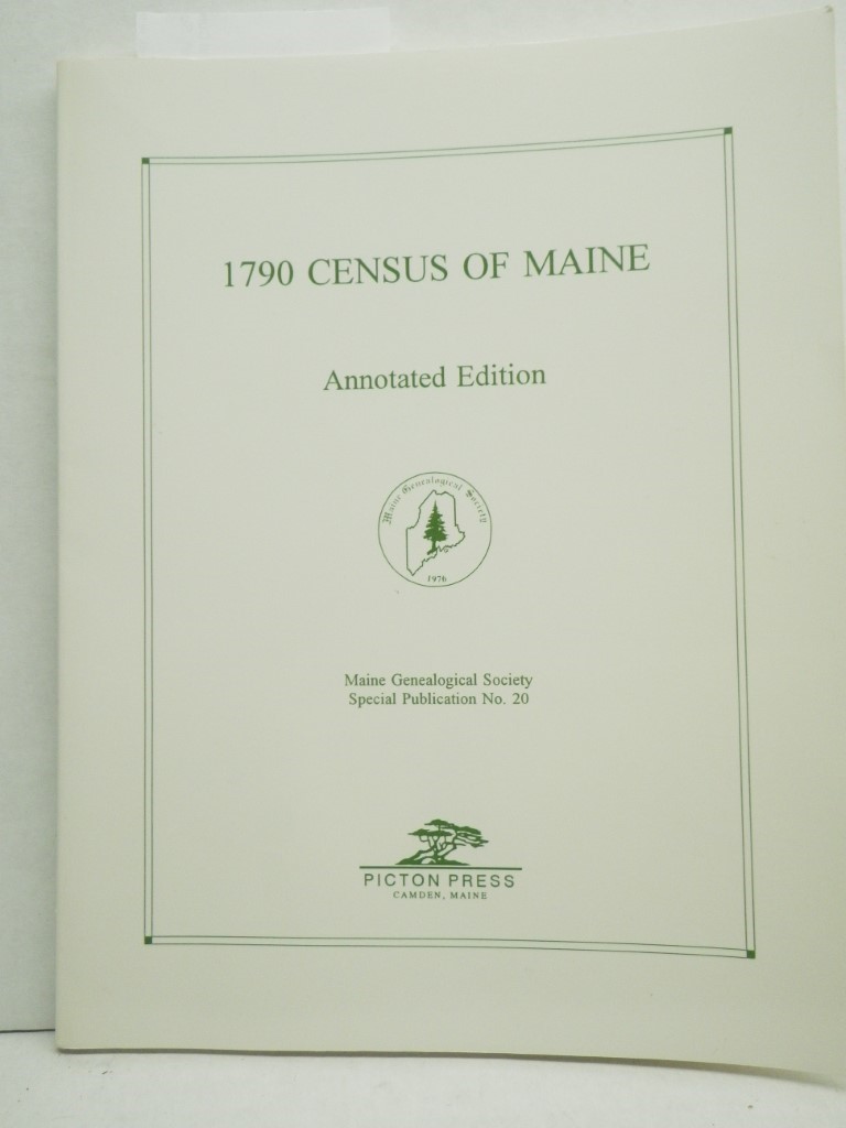 1790 CENSUS OF MAINE - Annotated Edition