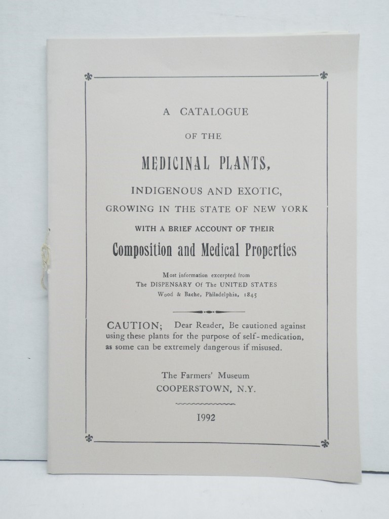 A Catalogue of the Medicinal Plants, Indigenous and Exotic, Growing in the State