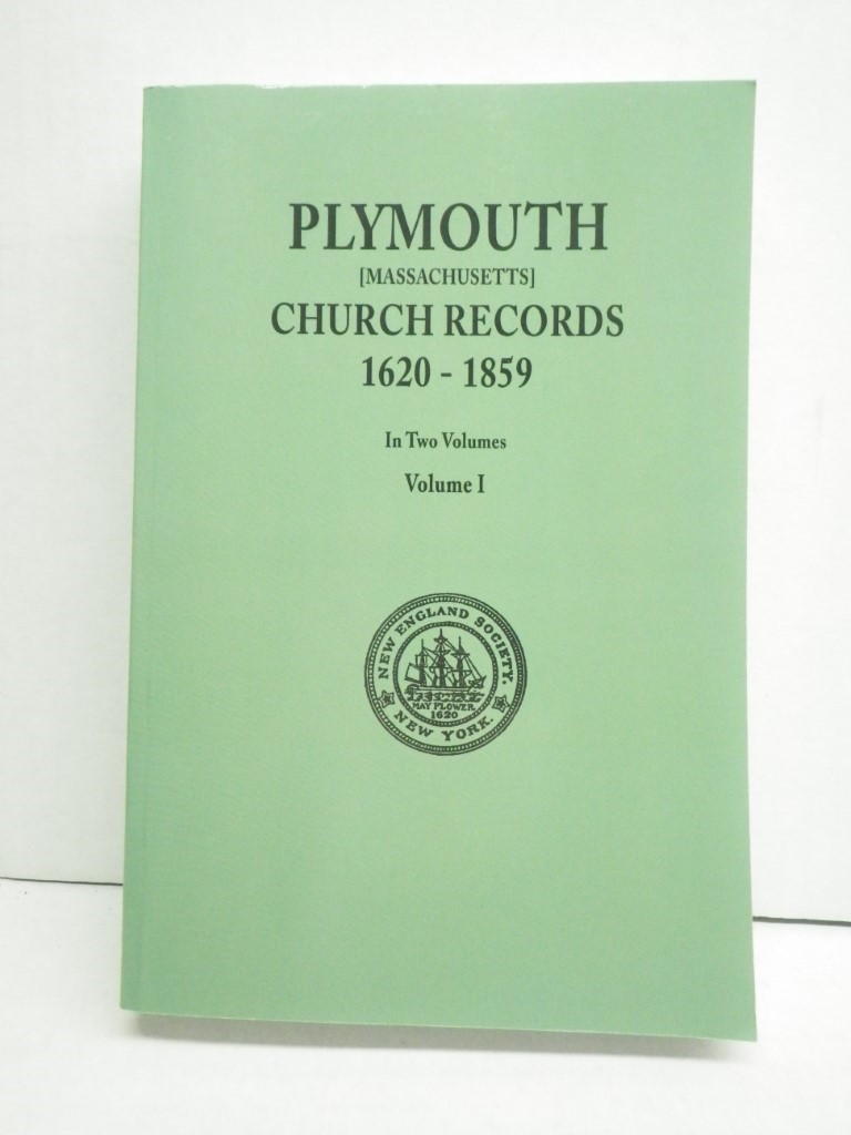 Plymouth Church Records, 1620-1859 [Massachusetts], Volume I