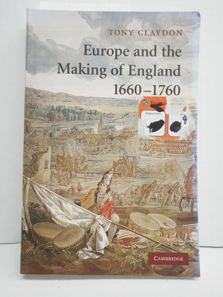 Europe and the Making of England, 1660–1760 (Cambridge Studies in Early Modern