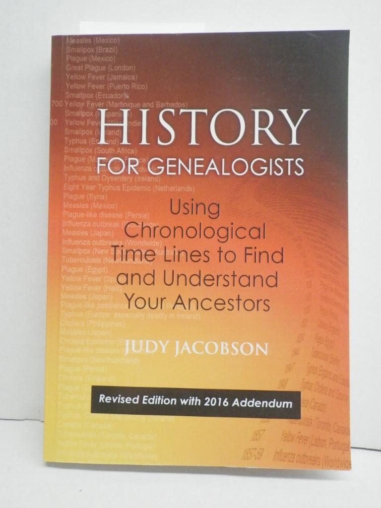 History for Genealogists: Using Chronological Time Lines to Find and Understand 