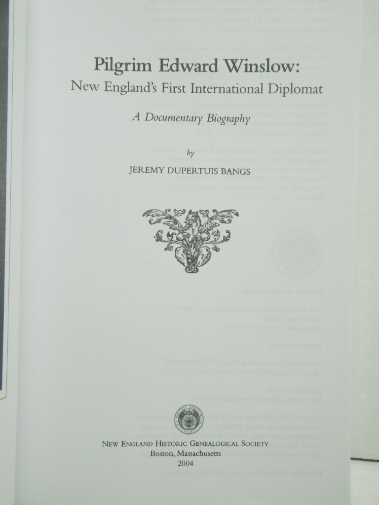 Image 1 of Pilgrim Edward Winslow: New England’s First International Diplomat — A Docum