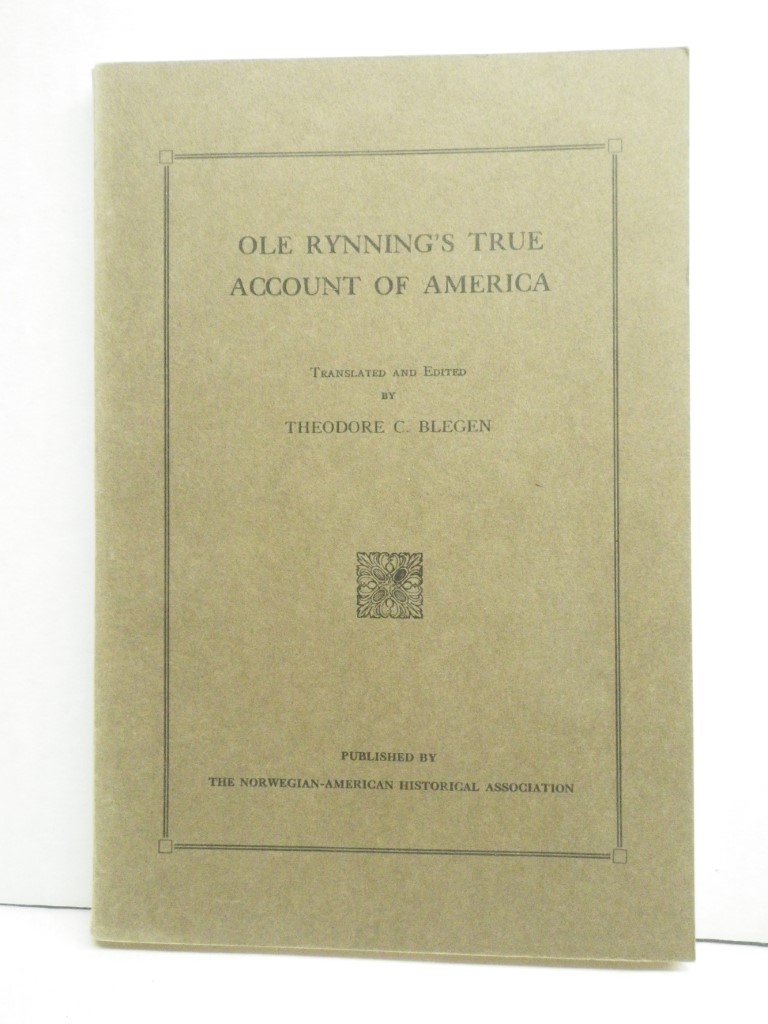 Ole Rynning's True account of America / translated and edited by Theodore C. Ble