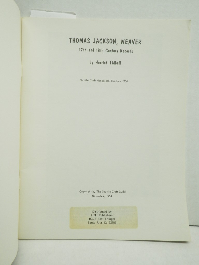 Image 1 of Thomas Jackson, Weaver: 17th and 18th Century Records (Shuttle Craft Guild Monog