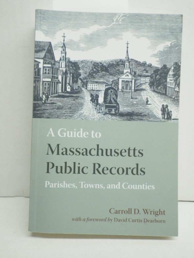 A Guide to Massachusetts Public Records, - Parishes, Towns, and counties