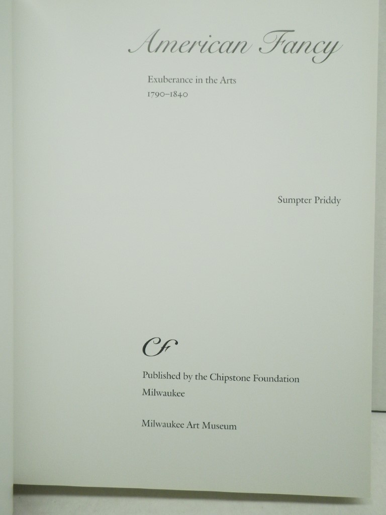 Image 1 of American Fancy: Exuberance in the Arts, 1790-1840