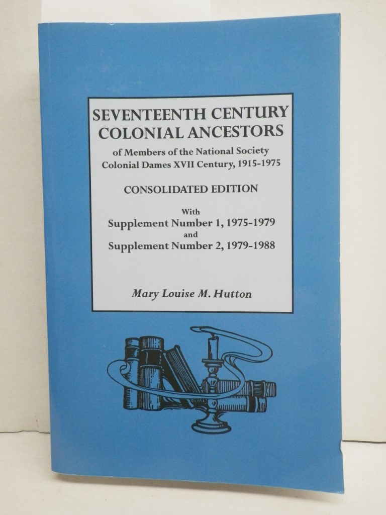 Image 0 of Seventeenth Century Colonial Ancestors of Members of the National Society Coloni