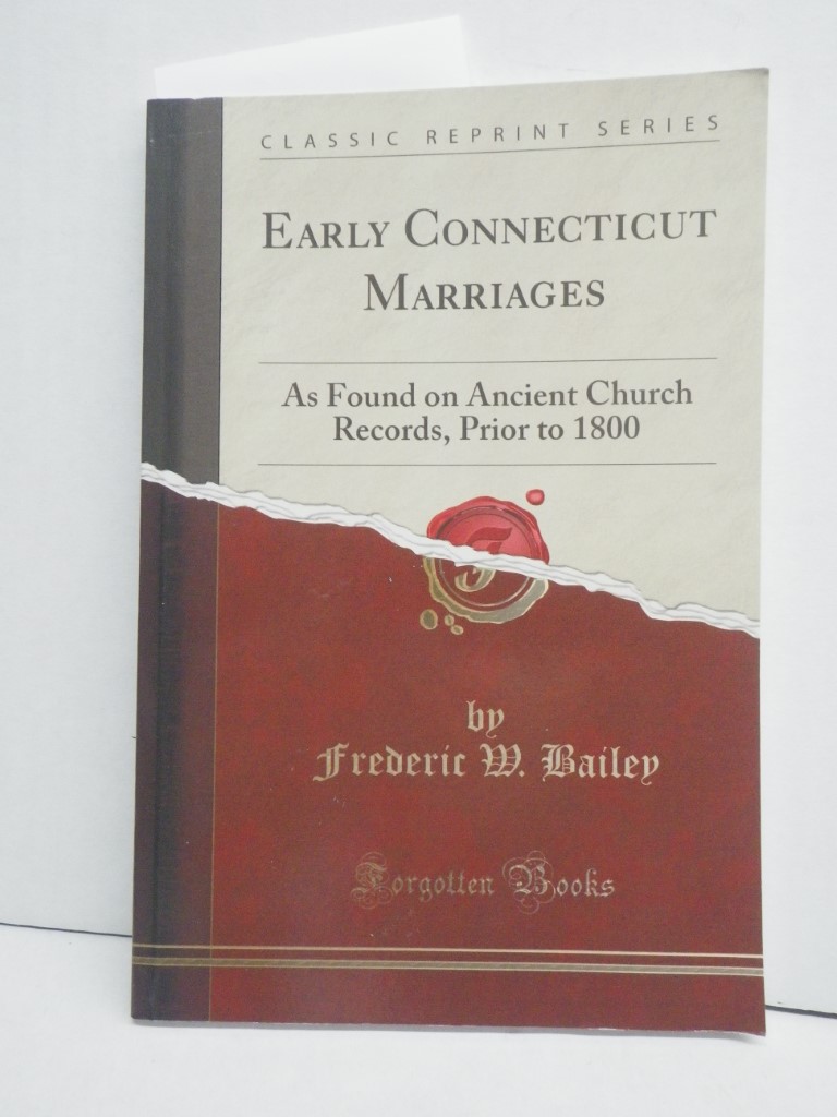 Image 0 of Early Connecticut Marriages: As Found on Ancient Church Records, Prior to 1800 (