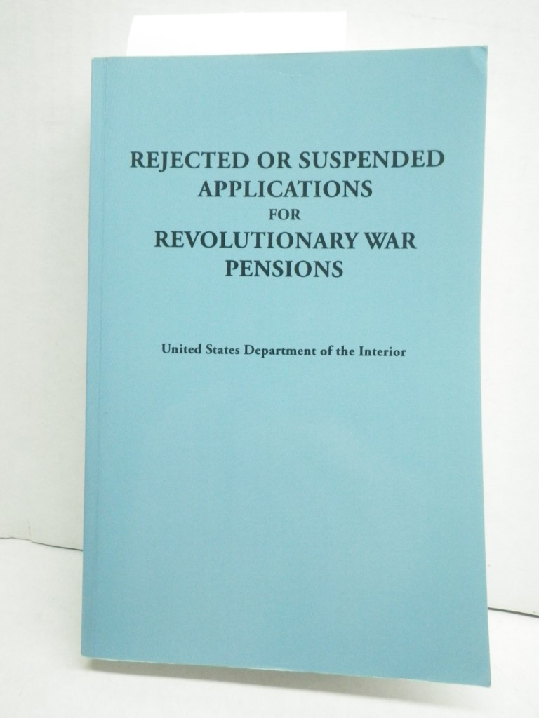 Image 0 of Rejected or Suspended Applications for Revolutionary War Pensions