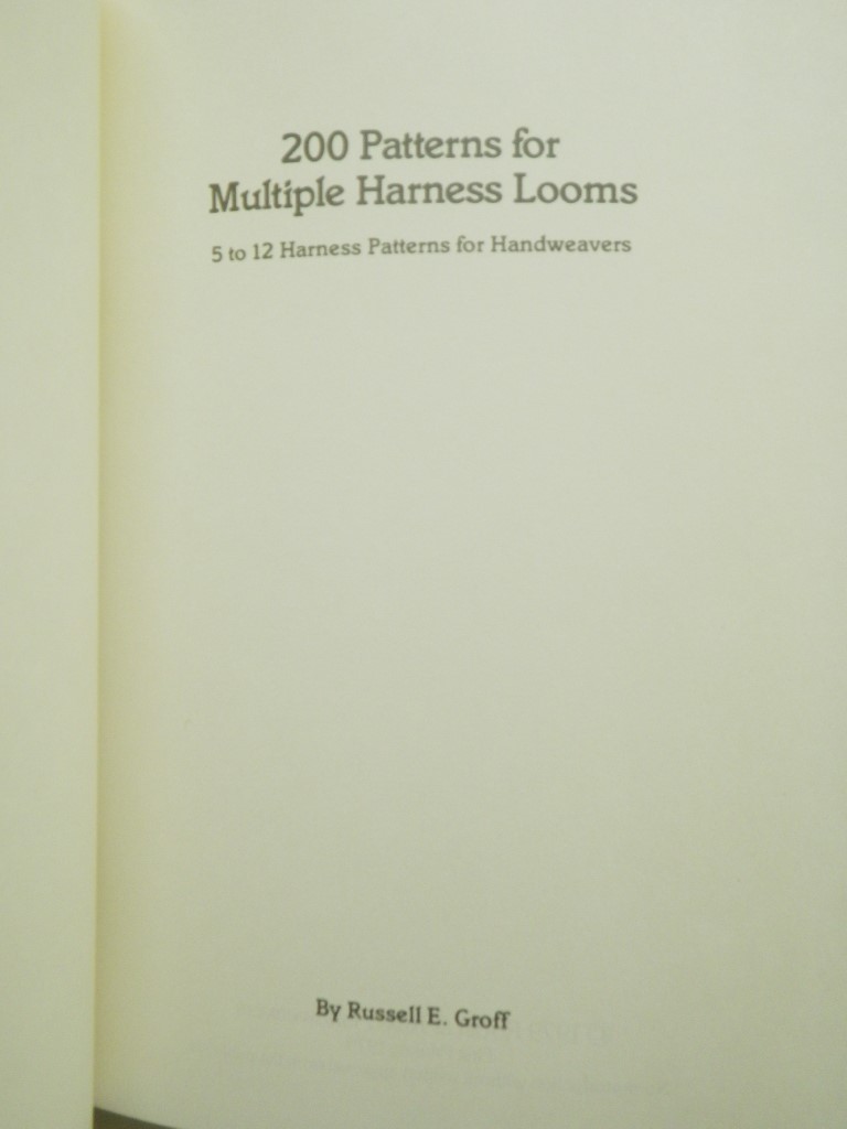 Image 1 of 200 Patterns for Multiple Harness Looms:  5 to 12 Harness Patterns for Handweave