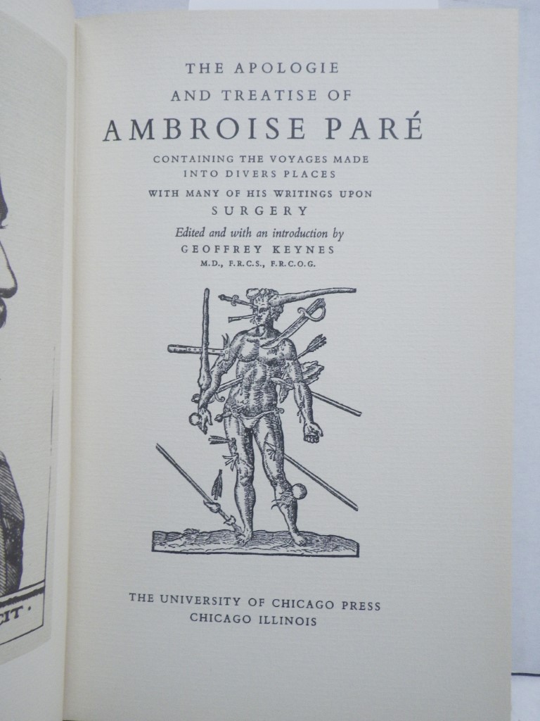 Image 1 of The Apologie and Treatise of Ambroise Pare:  Containing the Voyages Made Into Di