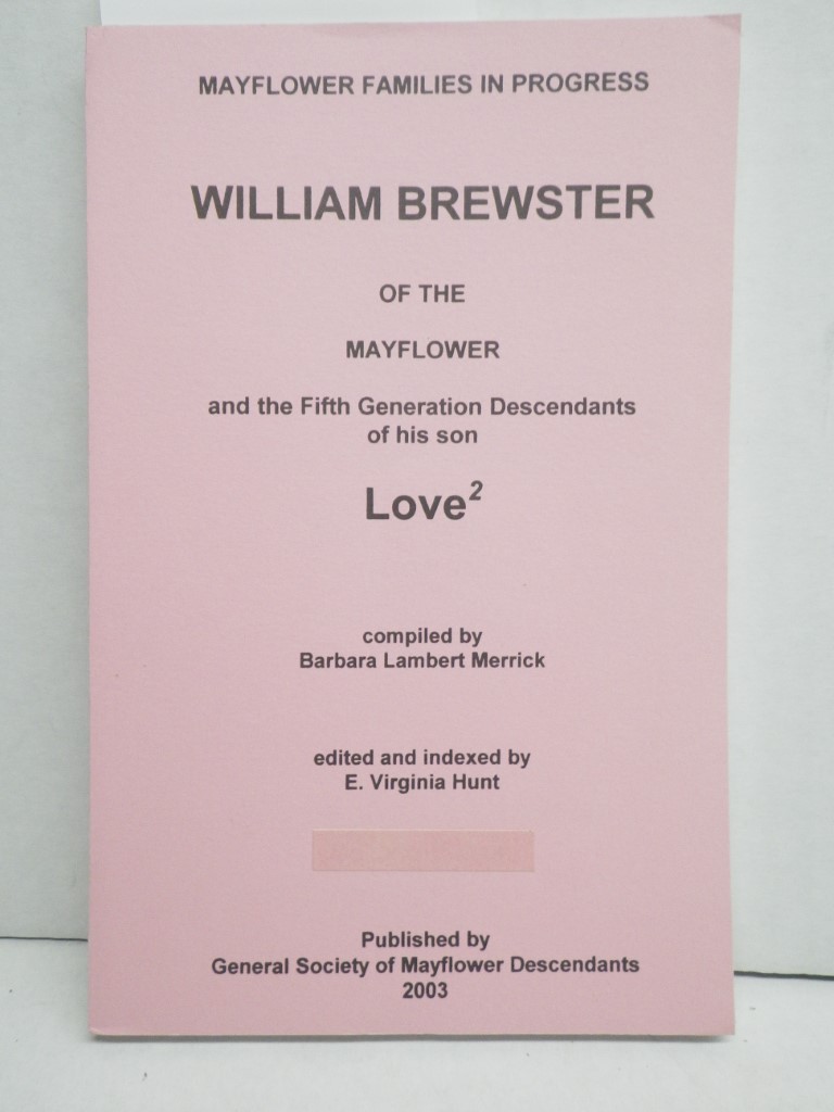 William Brewster of the Mayflower and the Fifth Generation Descendants of hi son