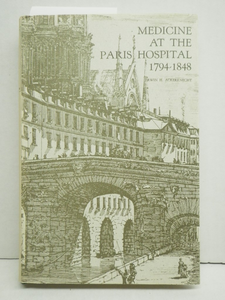 Medicine at the Paris Hospital 1794-1848