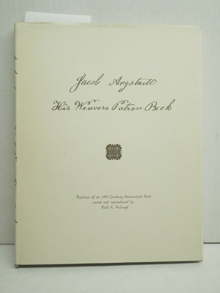 Jacob Angstadt, His Weavers Patron Book