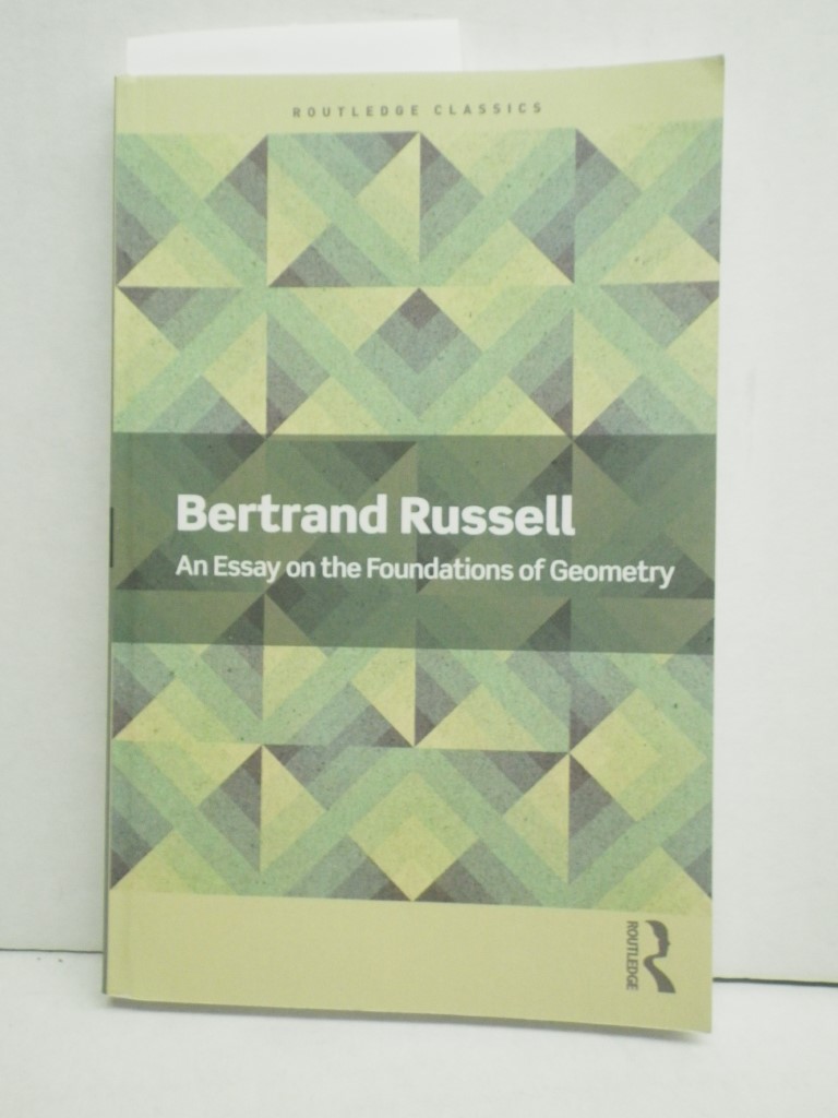 An Essay on the Foundations of Geometry (Routledge Classics)