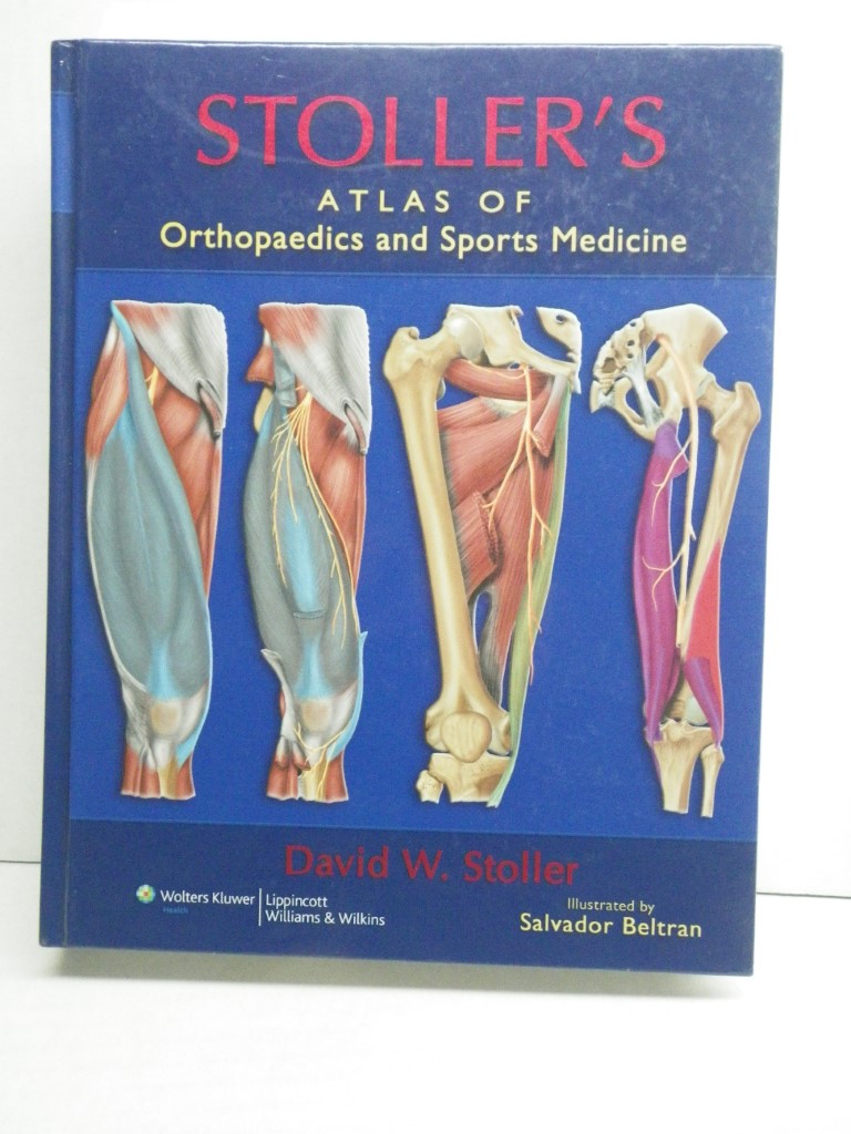Stoller's Atlas of Orthopaedics and Sports Medicine