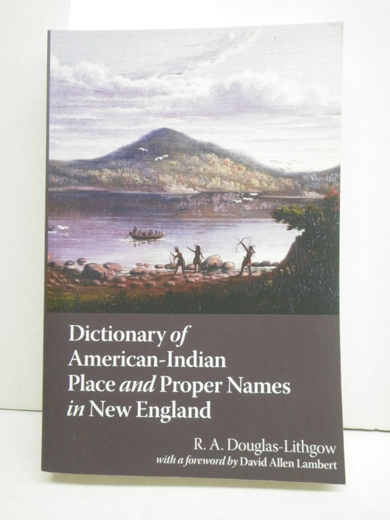 Image 0 of Dictionary of American-Indian Place and Proper Names in New England