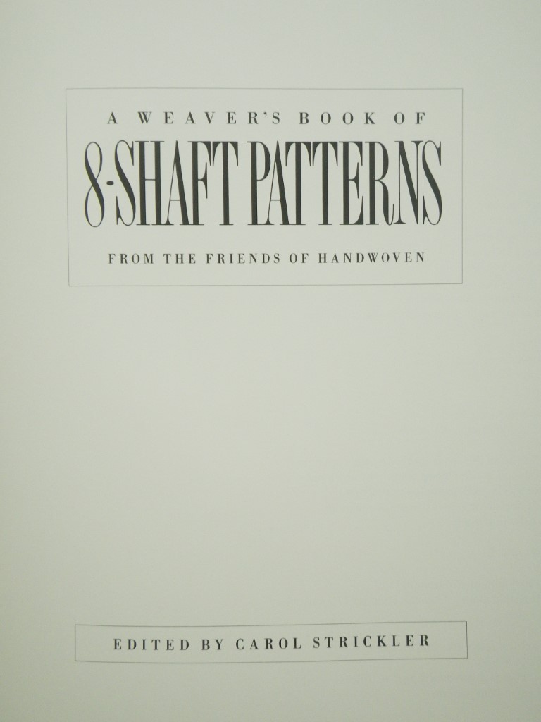 Image 1 of A Weaver's Book of 8-Shaft Patterns: From the Friends of Handwoven