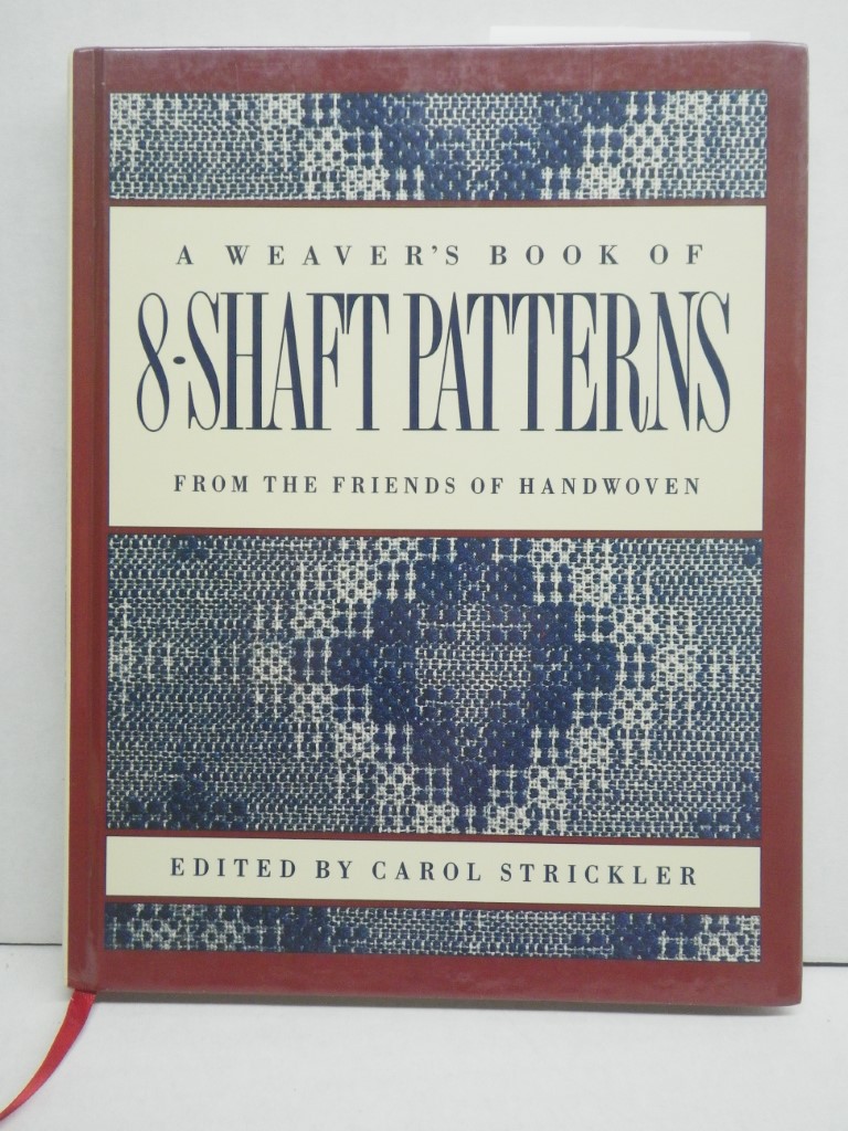Image 0 of A Weaver's Book of 8-Shaft Patterns: From the Friends of Handwoven