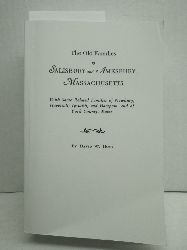Image 0 of The Old Families of Salisbury and Amesbury, Massachusetts : With some related fa