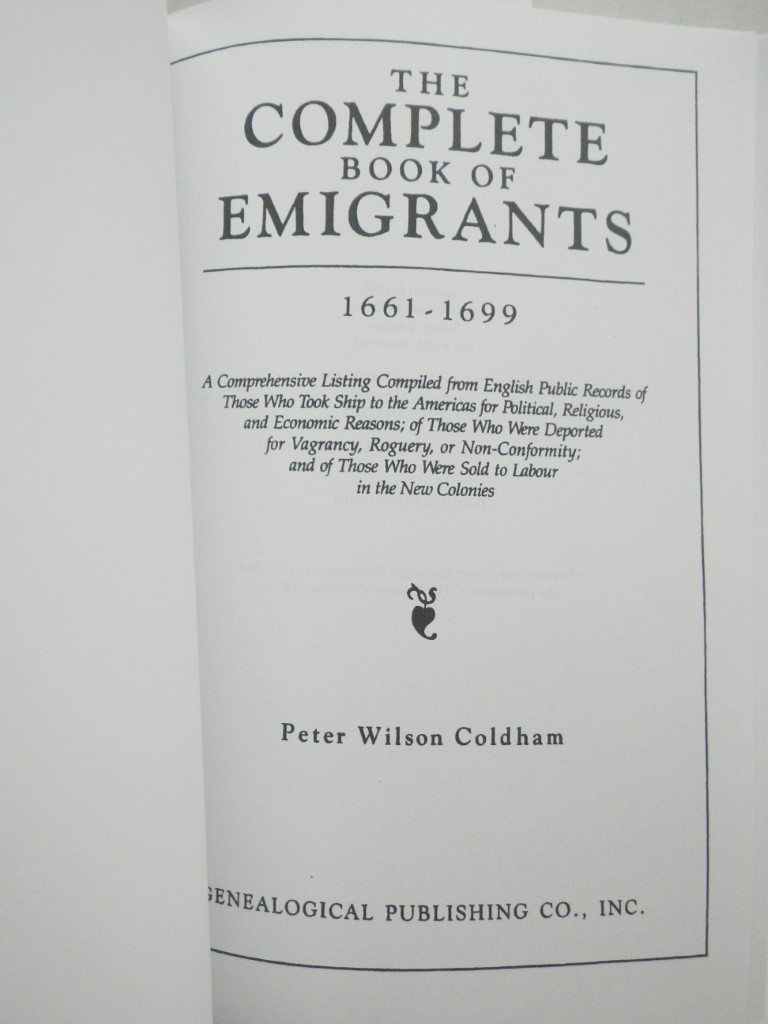 Image 1 of The Complete Book of Emigrants, 1661-1699. A comprehensive listing compiled from