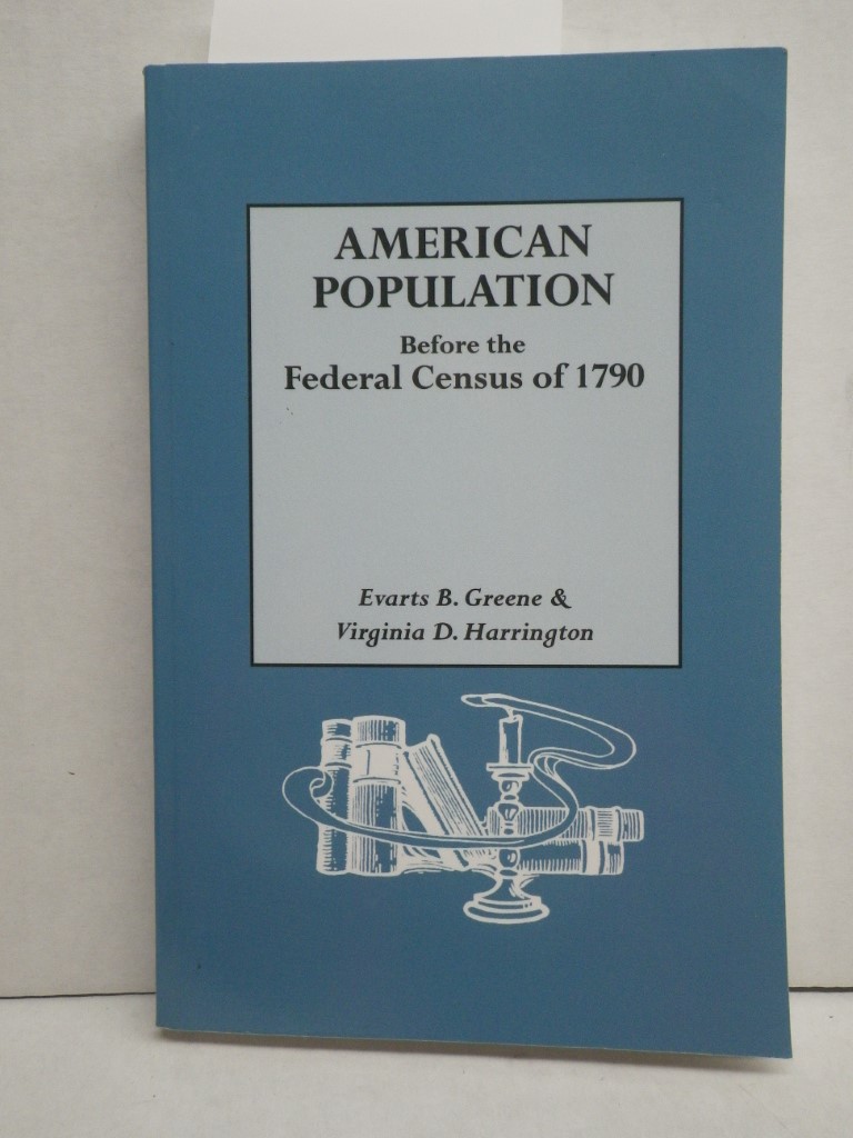 American Population Before the Federal Census of 1790