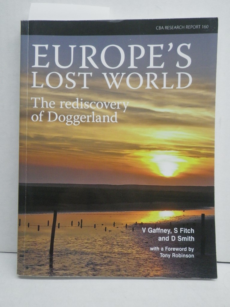 Image 0 of Europe's Lost World, the Rediscovery of Doggerland (CBA Research Reports) by Gaf