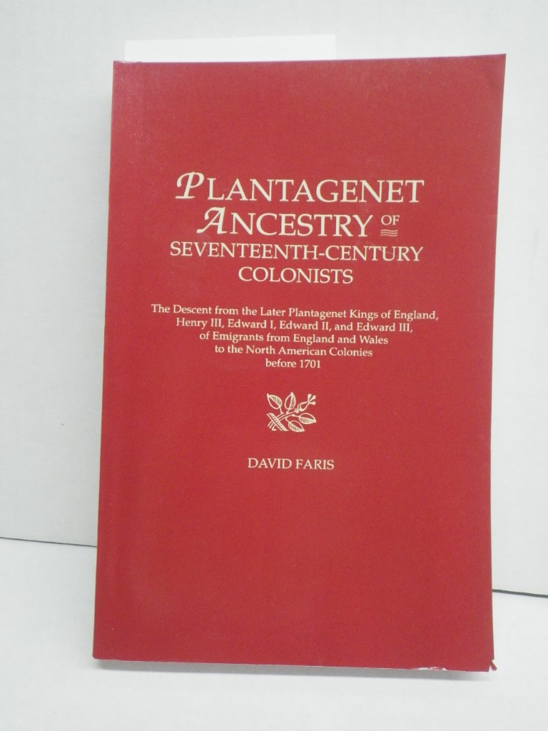 Image 0 of Plantagenet Ancestry of Seventeenth-Century Colonists: The Descent from the Late