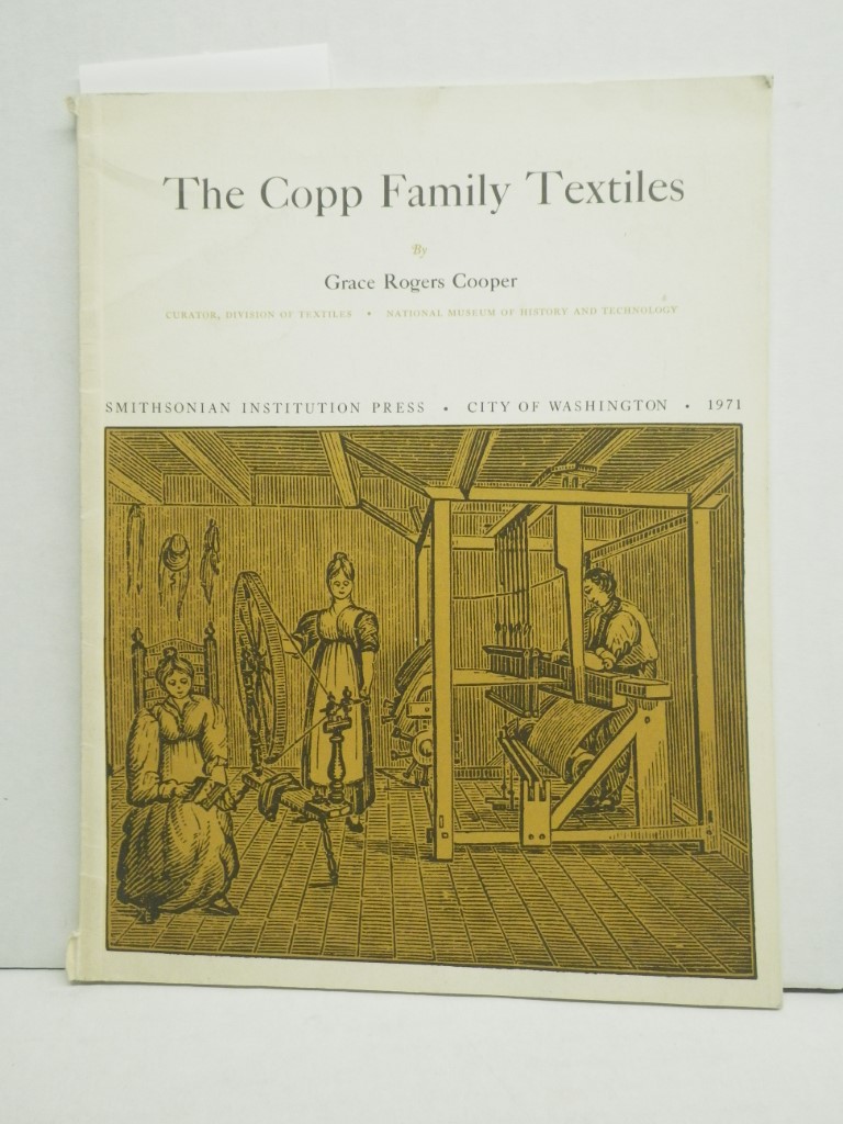 The Copp family textiles (Smithsonian studies in history and technology)