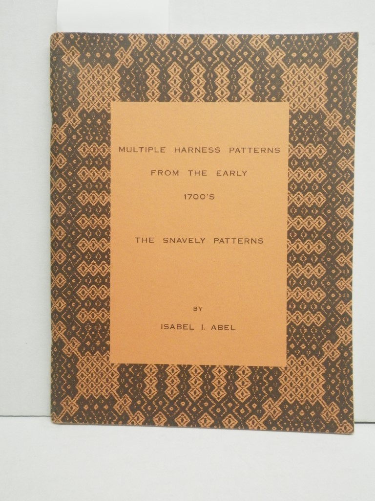 Multiple Harness Patterns from the Early 1700's: The Snavely Patterns