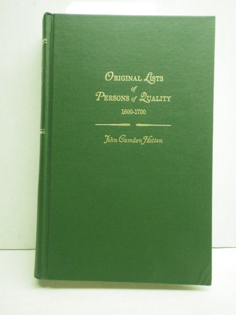 The Original Lists of Persons of Quality Who Went from Great Britain to the Amer