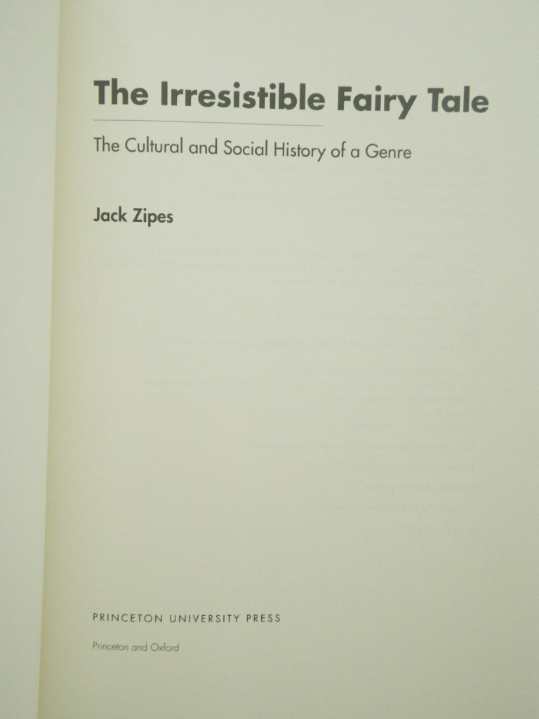 Image 1 of The Irresistible Fairy Tale: The Cultural and Social History of a Genre