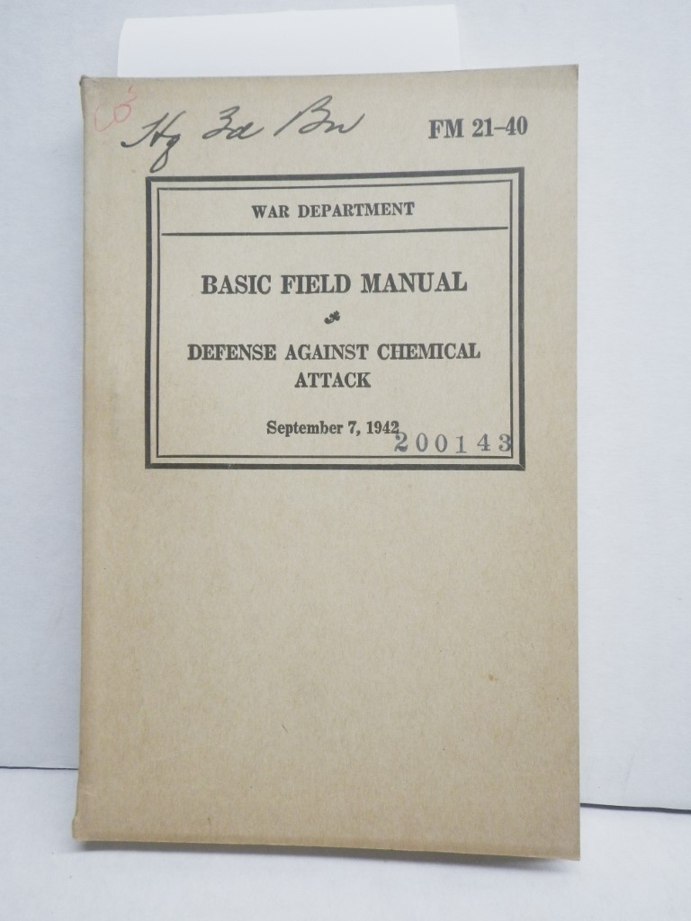 FM 21-40  Basic Field Manual:  Defense Against Chemical Attack