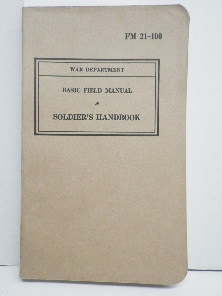 FM 21-100  Basic Field Manual:  Soldier's Handbook.