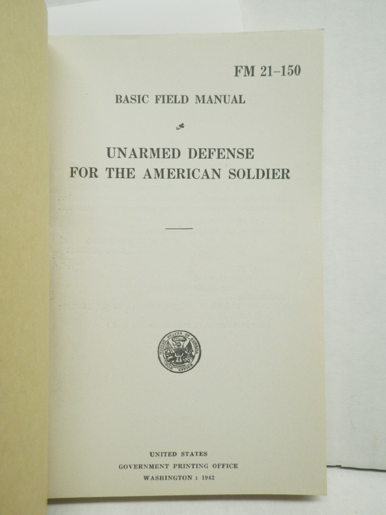 Image 1 of FM 21-250 Basic Field Manual:  Unarmed Defense for the American Soldier