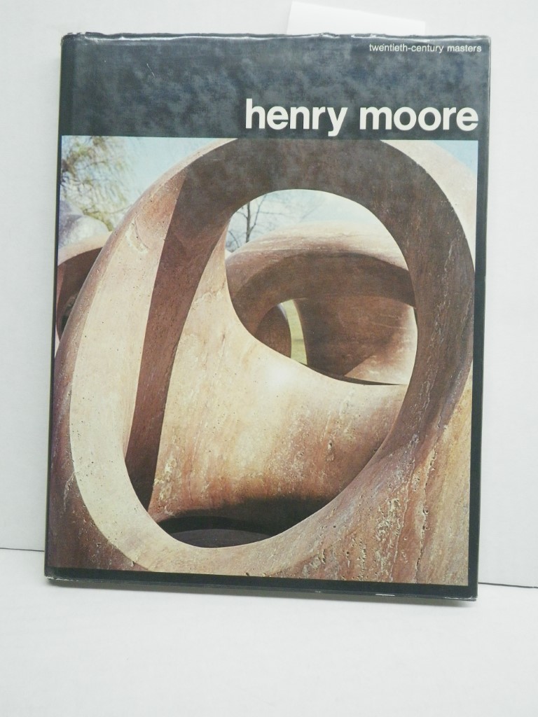 Image 0 of Henry Moore; (Twentieth-century masters)