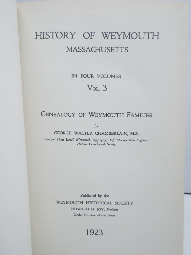 Image 3 of History of Weymouth, Massachusetts (Volumes I, II, III and IV) 