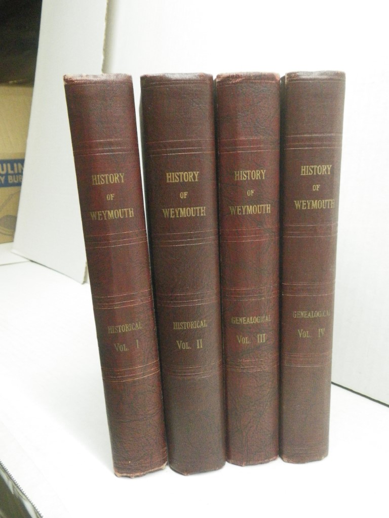 Image 0 of History of Weymouth, Massachusetts (Volumes I, II, III and IV) 