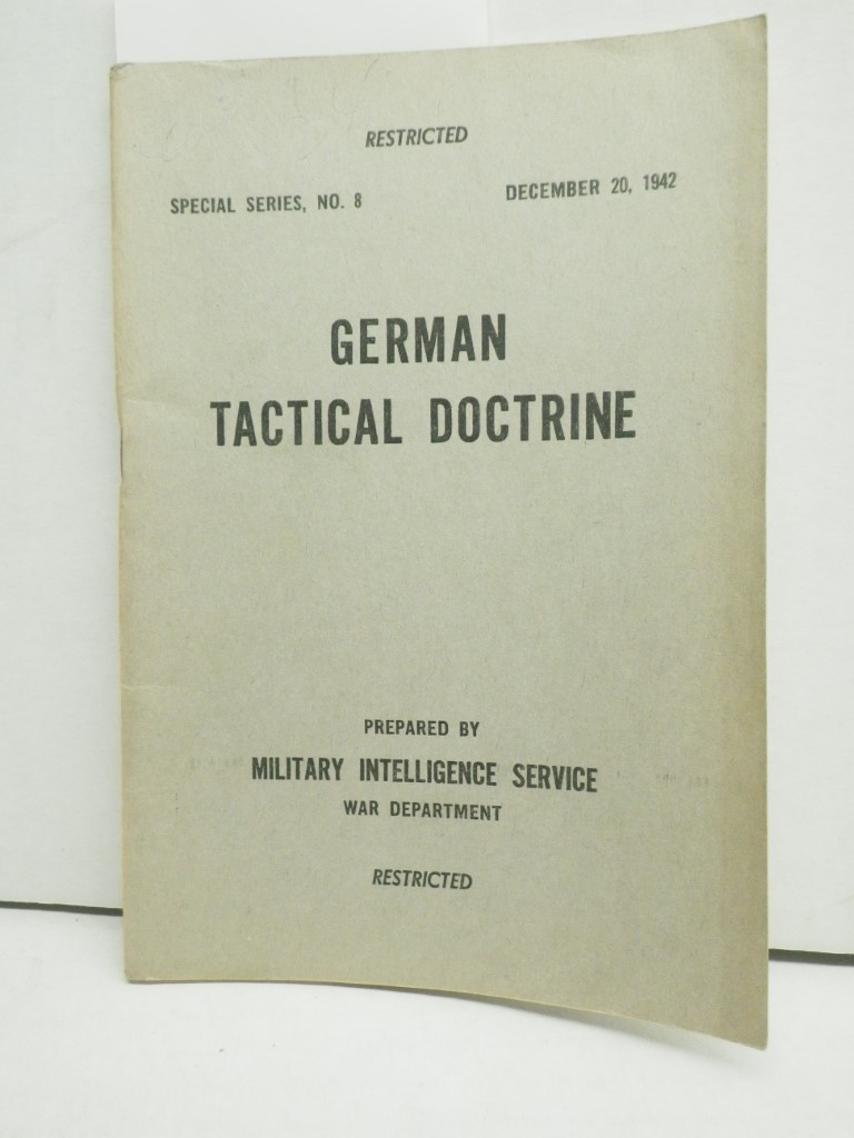 Special Series, No.8 Restricted  German Tactical Doctrine