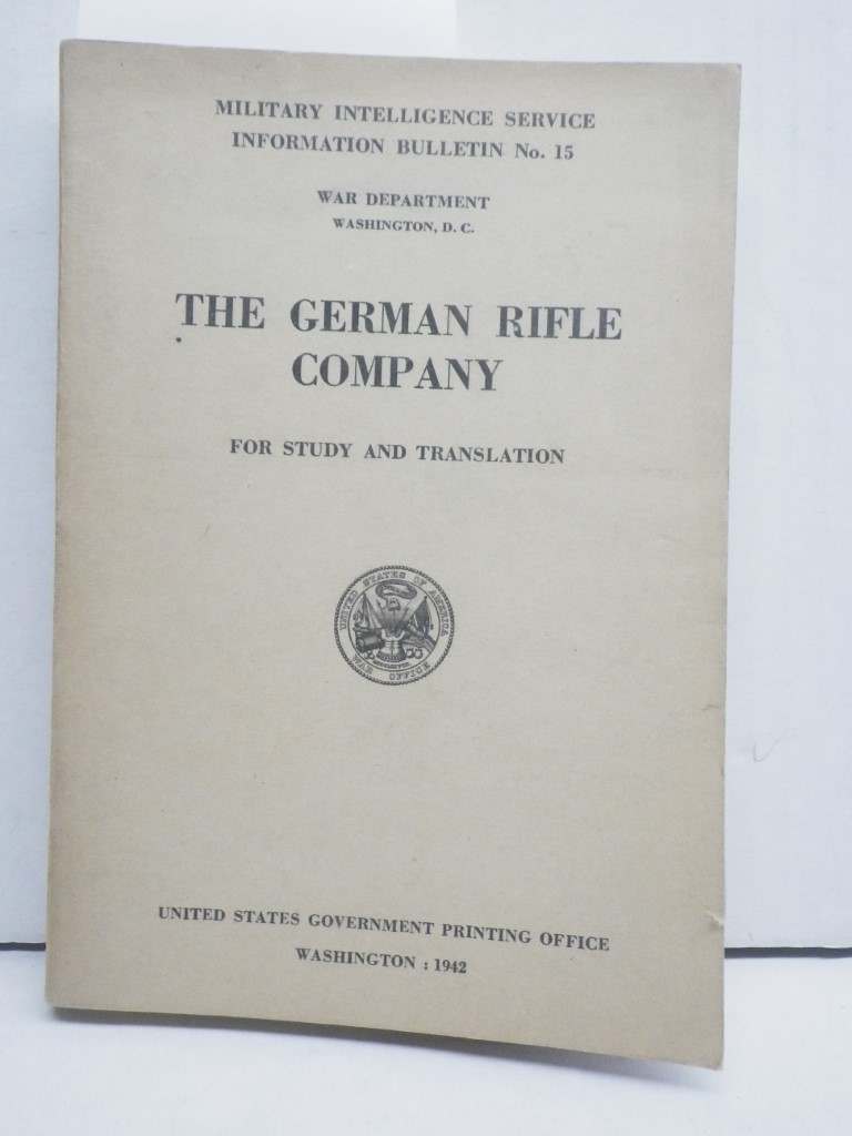 Image 0 of Military Intelligence Service Information Bulletin No. 15:   The German Rifle Co