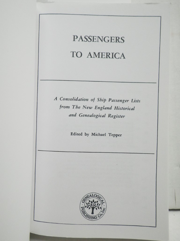Image 1 of Passengers to America A Consolidation of Ship Passenger Lists from The New