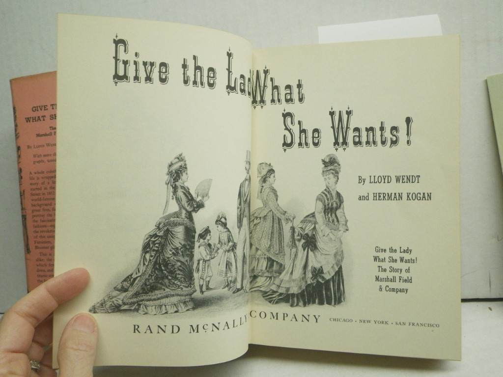 Image 2 of Give the Lady What She Wants!  the Story of Marshall Field & Co.